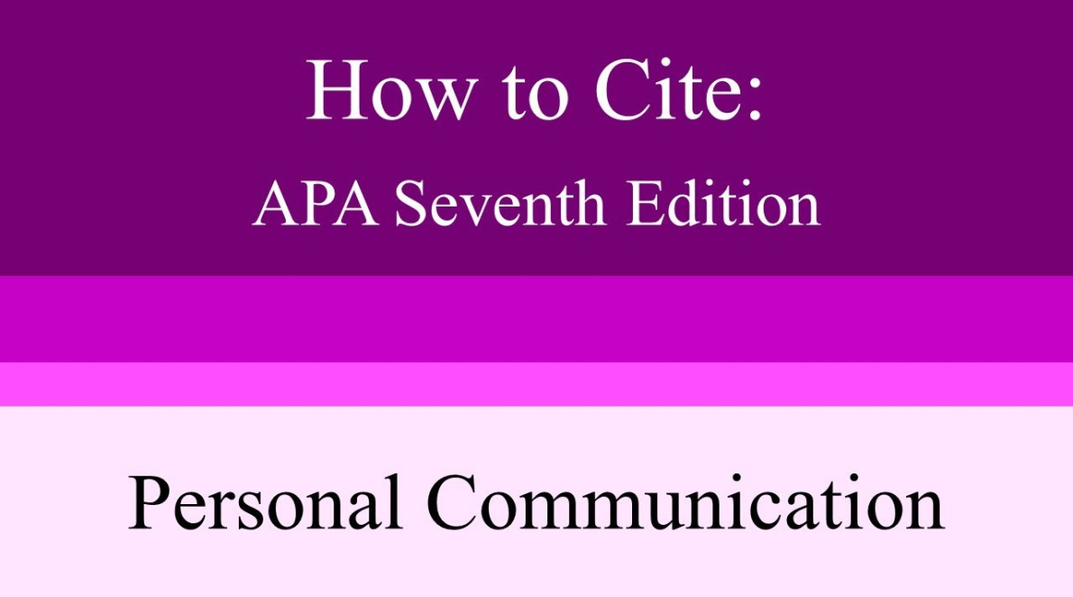 How to Cite Personal Communication: APA Seventh Edition